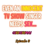 Even an Innocent TV Show Singer Needs Sex… : página 123